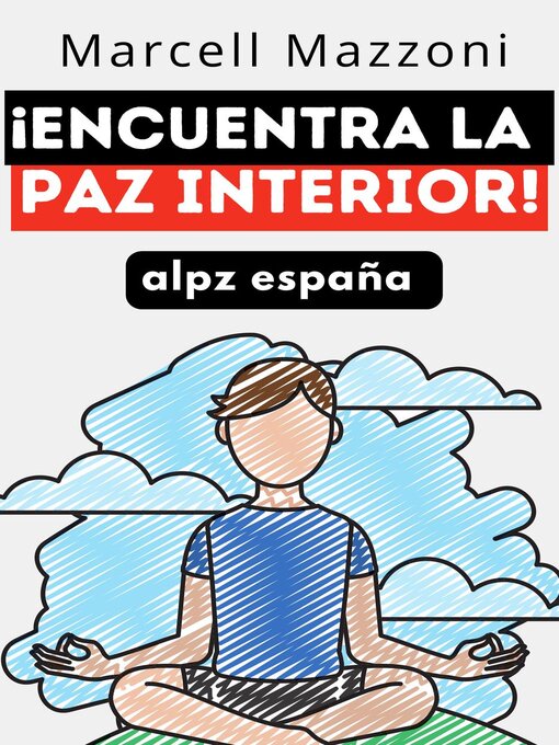 Title details for ¡Encuentra La Paz Interior! by Alpz Espana - Available